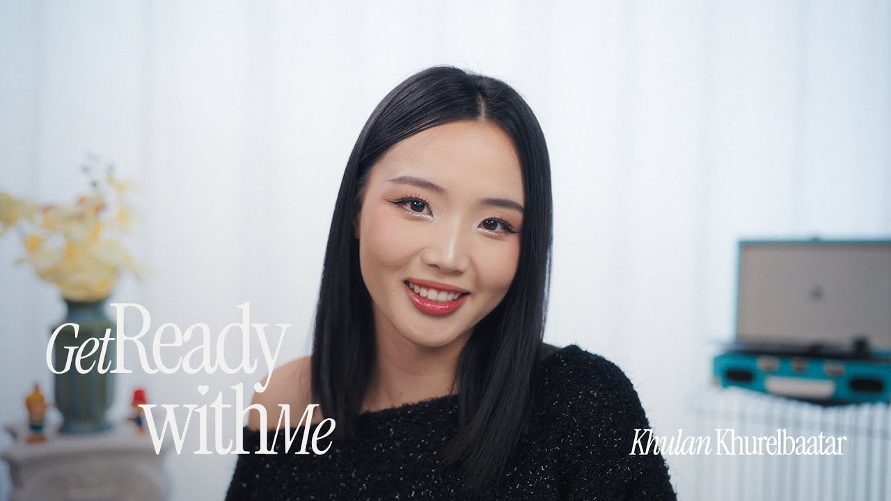 Get Ready With Khulan | Daily Make Up Routine | Blush Mongolia