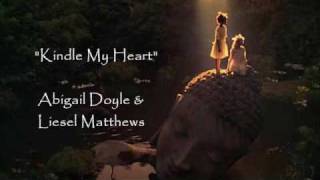 Kindle My Heart - A Little Princess - Abigail Doyle & Liesel Matthews Duet chords