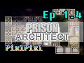 [FR] PRISON ARCHITECT - Let's Play #1.4 - Le noob en action !