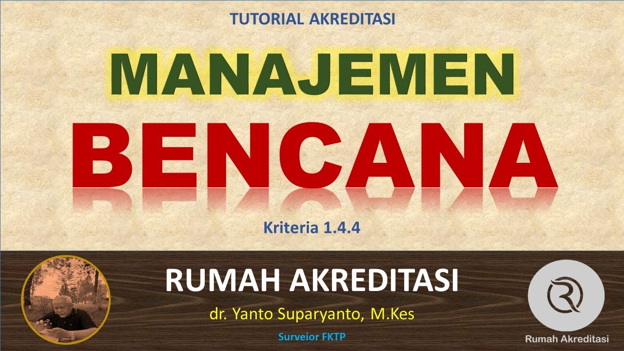 Kriteria 1.4.4 : Manajemen Kedaruratan dan Bencana