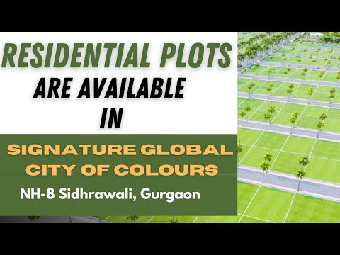 Plots Available in Signature Global City of Colors, NH-8, Sidhrawali, Gurugram | Best Investment
