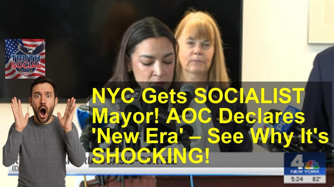 NYC Gets SOCIALIST Mayor! AOC Declares 'New Era' – See Why It's SHOCKING!