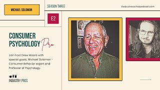 S3 'The Industry Pros', E2: Michael Solomon - Consumer Behavior & Psychology
