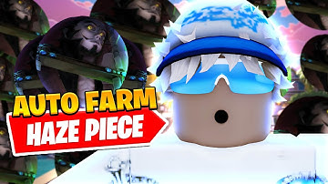 *UPDATED* Best Haze Piece Auto Farm Script *Kill Aura*