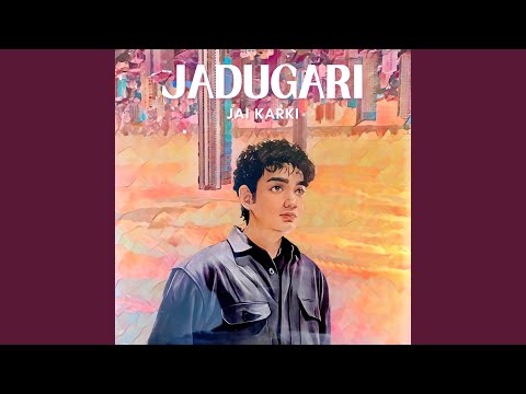 Jai Karki - jadugari