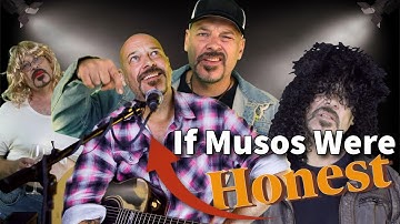 If Musicians Actually Told The Truth