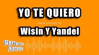 Wisin Y Yandel - Yo Te Quiero (Versión Karaoke)