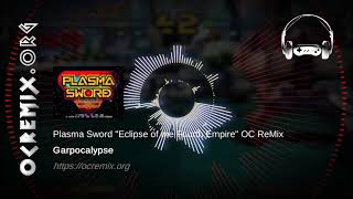 Plasma Sword OC ReMix by Garpocalypse: "Eclipse of the Fourth Empire" [Fade to Silence] (#3968) chords