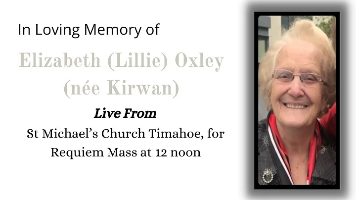 Elizabeth (Lillie) Oxley (ne Kirwan) Funeral Mass