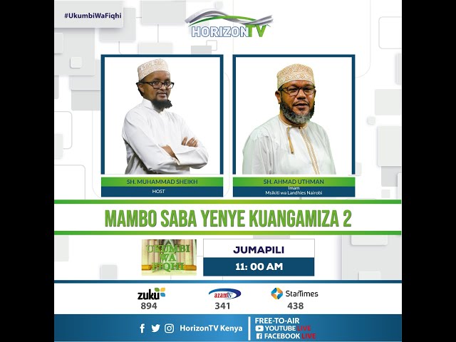 Mambo Saba Yenye Kuangamiza - Sehemu Ya Pili ᐅ Ukumbi Wa Fiqhi | HorizonTV Kenya class=
