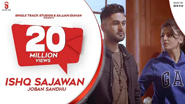 ISHQ SAJAWAN | Joban Sandhu | Latest Romantic Songs 2018 | Latest Punjabi Songs 2018 | SMI Records