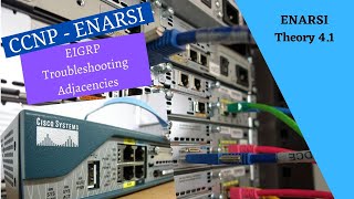 Cisco Netacad ENARSI course - 4.1 - EIGRP Troubleshooting Adjacencies