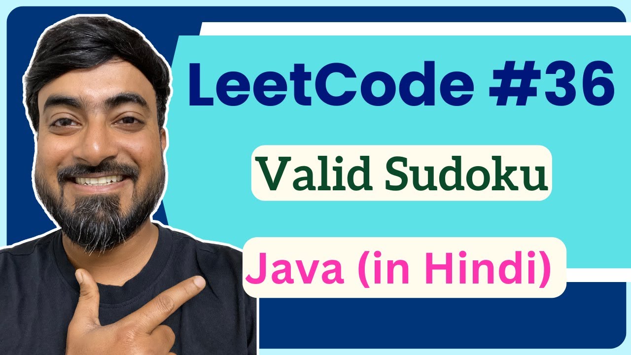 LeetCode 36 - Valid Sudoku : Java Code हिंदी में