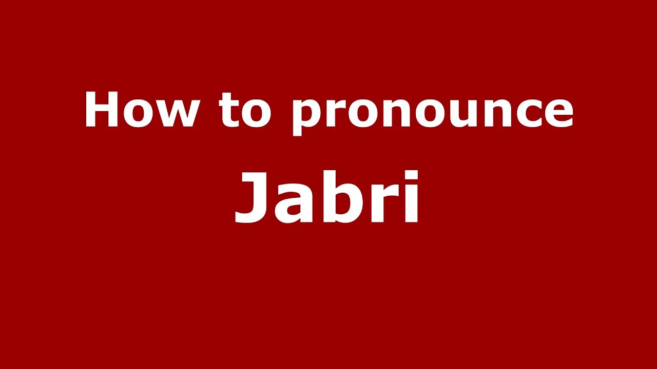 How to pronounce Jabri (Arabic/Morocco) - PronounceNames.com - YouTube