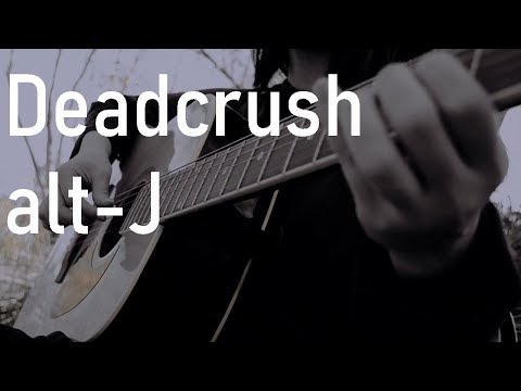 Deadcrush - alt-J / yuri cover