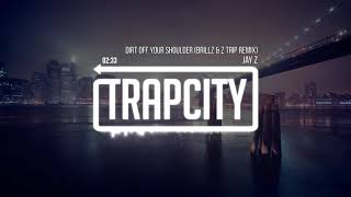 Jay Z  Dirt Off Your Shoulder (Brillz & Z Trip Remix)