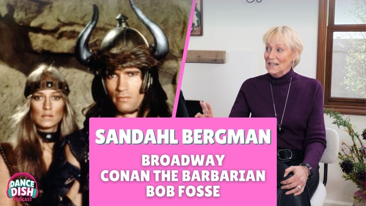 Сэндал Бергман | Бродвей, Боб Фосс и Конан-варвар