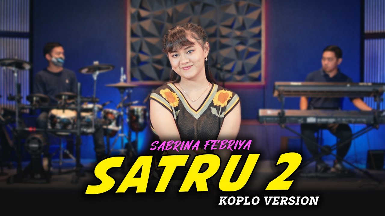 Satru 2 - Denny Caknan Cover Koplo Version Sabrina Febriya