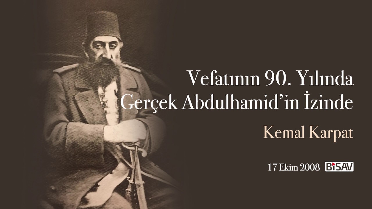 Kemal Karpat | Gerçek Abdülhamid’in İzinde