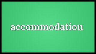Accommodation Meaning Youtube
