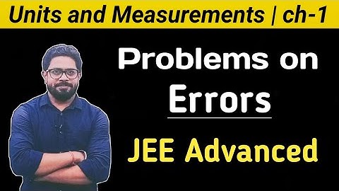| JEE Advanced | Problems on Errors | Best questions on error for JEE Advanced |