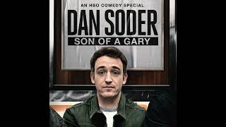 Dan Soder | Biggest Laugh I Ever Got - Son of a Gary