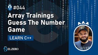 [Arabic] Fundamentals Of Programming With C++ #044 - Array Trainings - Guess The Number Game