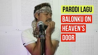 Parodi Lagu Balonku Ada Lima ala Guns N' Roses Knocking on Heaven's Door