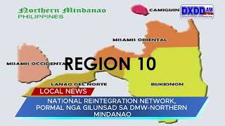 NATIONAL REINTEGRATION NETWORK, PORMAL NGA GILUNSAD SA DMW-NORTHERN MINDANAO