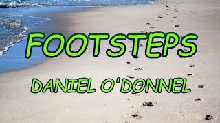 Video thumbnail of "Footsteps - Daniel O'Donnel - with lyrics"