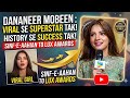 The History of Dananeer Mobeen #new#viral