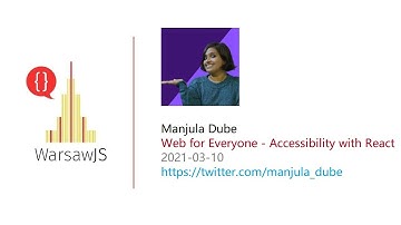 Manjula Dube - Web for Everyone – Accessibility with React
