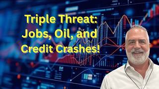 Market Chaos Jobs Drop Oil Soars and Credit Crashes What’s Next