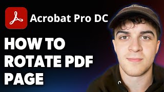 How to Rotate PDF Page in Adobe Acrobat Reader [2025 Full Guide]