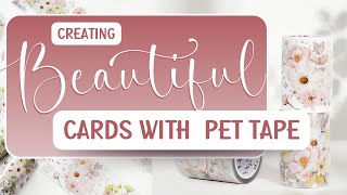 MAKE FLORAL greeting cards with PET TAPE | Beautiful Cards | What is PET Tape? | The Washi Tape Shop