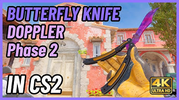 ★ CS2 Butterfly Knife Doppler (Phase 2) | CS2 Knife In-Game Showcase [4K]