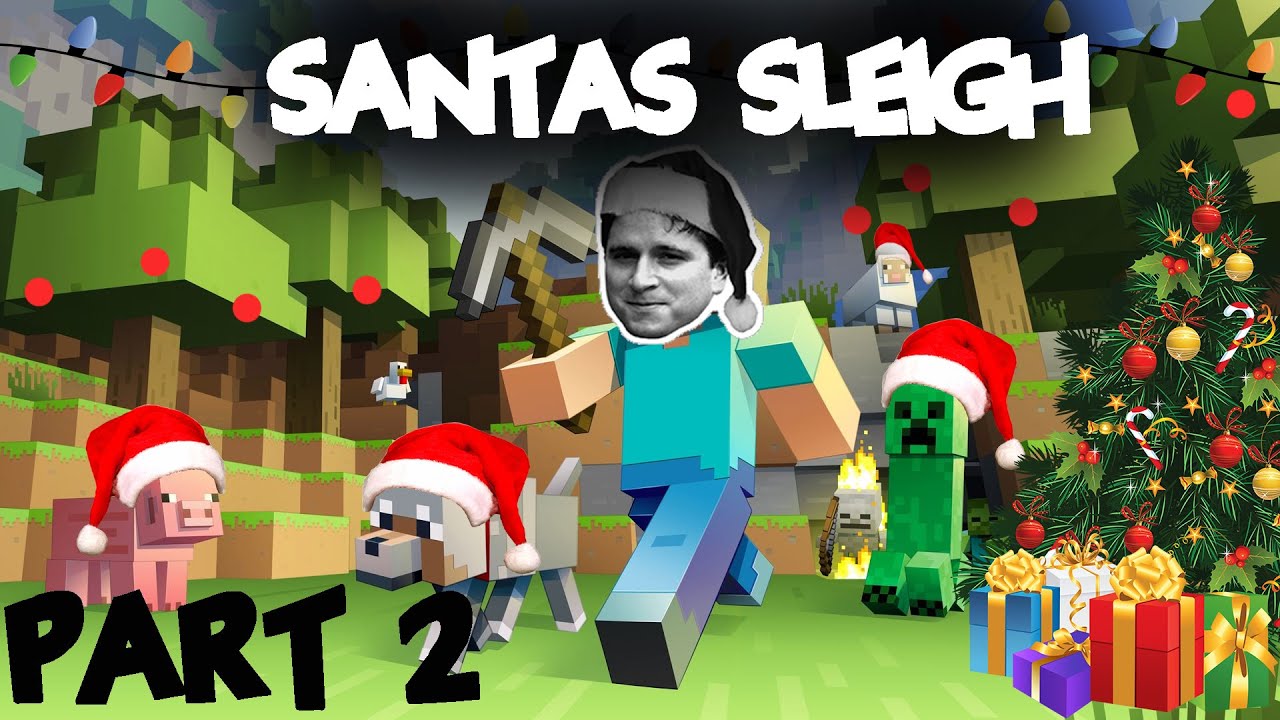 SANTA'S SLEIGH | Minecraft Christmas Adventure Map PART 2 - YouTube