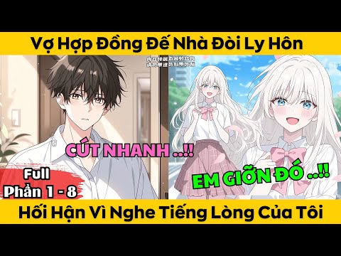 #2023 Phần 1 – 8 | Vợ Hợp Đồng Đến Nhà Đòi Ly Hôn – Hối Hận Vì Nghe Được Tiếng Lòng Của Tôi