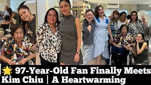 🌟 97-Year-Old Fan Finally Meets Kim Chiu | A Heartwarming Moment That Melted Our Hearts 💖