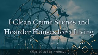 I Clean Crime Scenes and Hoarder Houses for a Living | Reddit Stories
