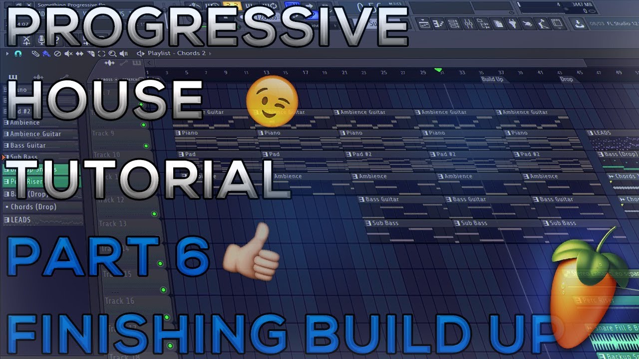 How To Make Progressive House | FL Studio 12 | 2018 [Tutorial Part 6] (Finishing Build Up)
