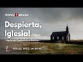 Despierta Iglesia - Parte 2 - Miguel Angel Moreno