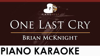 Brian McKnight - One Last Cry - HIGHER Key (Piano Karaoke Instrumental)