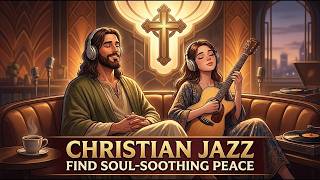 Christian Jazz Worship 🎷 Soft Gospel Music LIVE for Prayer, Sleep & Quiet Reflection screenshot 4