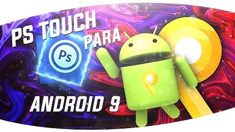 •PS TOUCH PARA ANDROID 9 (PIE) FUNCIONANDO !!!