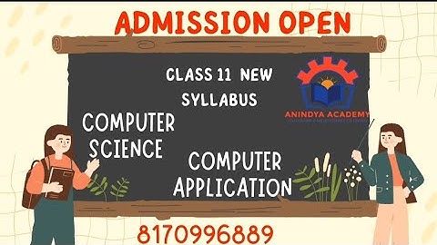 SYLLABUS IN COMPUTER SCIENCE & COMPUTER APPLICATIONS CLASS-11,SEMESTER-1 & SEMESTER-2 BENGALI MEDIUM