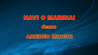 NAVI O MARINAI AMEDEO MINGHI demo base KARAOKE