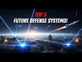 Top 5 Future Defense Systems You’ve Never Heard Of — Yet