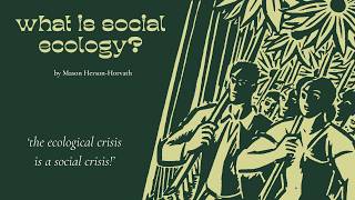 What Is Social Ecology
