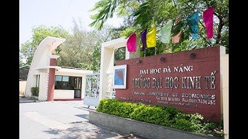 Giới thiệu Trường Đại học Kinh tế - Đại học Đà Nẵng